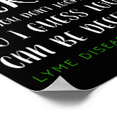 I Don't Look Sick - Lyme Disease Awareness  Poster (Ecke)