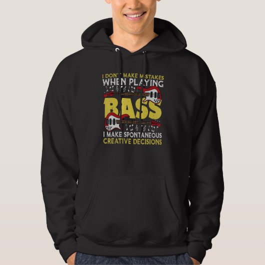 I Don't Make Mistakes Playing Bass - Bassist Bass  Hoodie (Vorderseite)