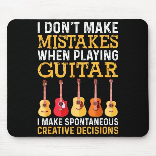 I Don't Make Mistakes When Playing Guitar Funny Gu Mousepad (Vorne)