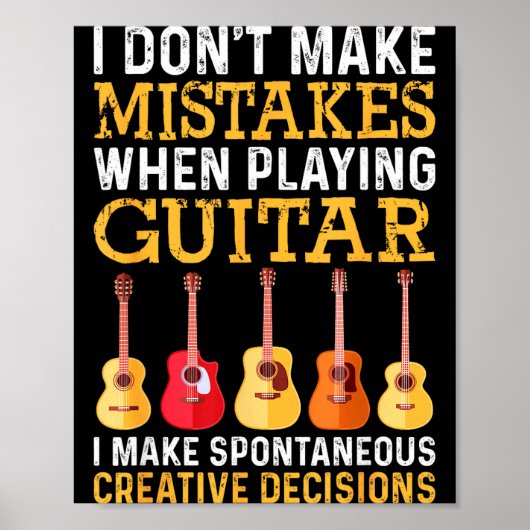I Don't Make Mistakes When Playing Guitar Funny Gu Poster (Vorne)