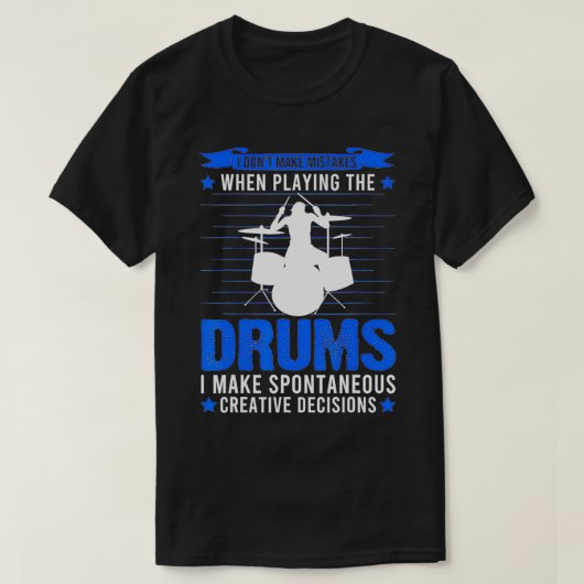 I don't make mistakes when playing the drums drumm T-Shirt (Design vorne)