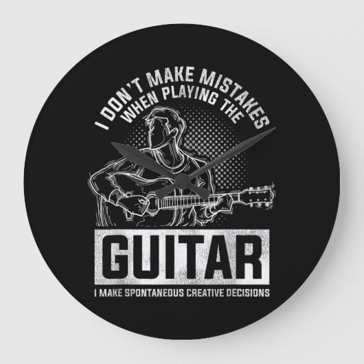 I Don't Make Mistakes When Playing The Guitar Große Wanduhr (Vorderseite)