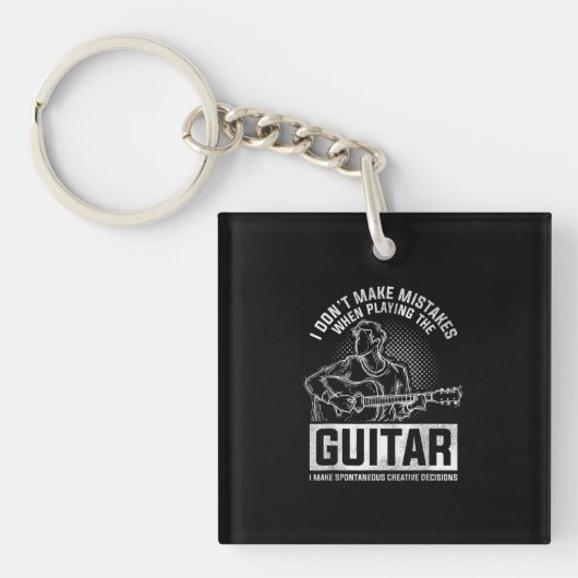 I Don't Make Mistakes When Playing The Guitar Schlüsselanhänger (Vorderseite)