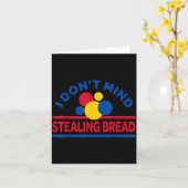 I Don't Mind Stealing Bread Karte (Gelbe Blume)