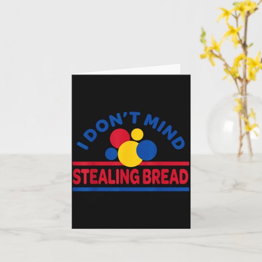 I Don't Mind Stealing Bread Karte (Gelbe Blume)
