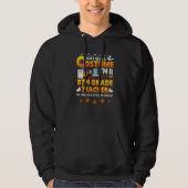 I Don't Need A Costume I'm A 8th Grade Teacher Hal Hoodie (Vorderseite)
