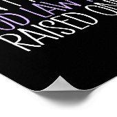 I Don't Need A Good Lawyer I Raised One  Poster (Ecke)