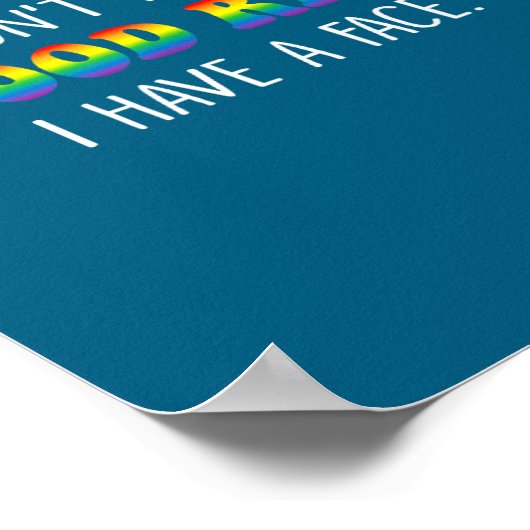 I Don't Need A Mood Ring I Have A Face Poster (Ecke)