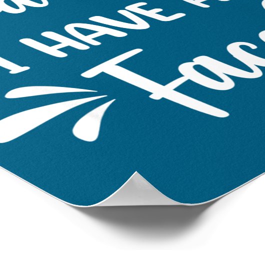 I Don't Need A Mood Ring I Have A Face  Poster (Ecke)