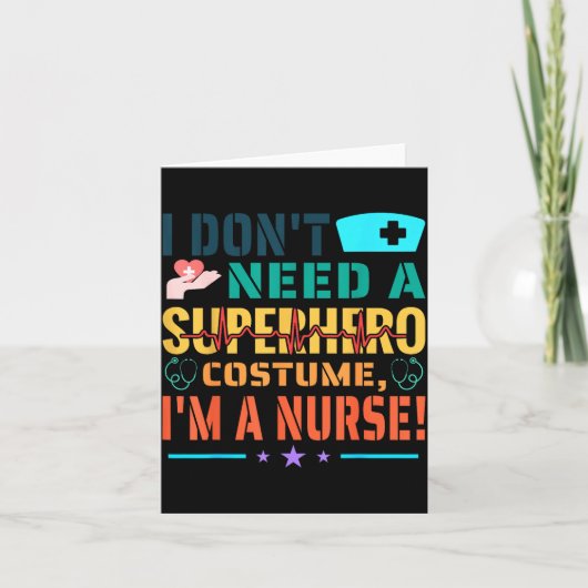 I Don't Need A Superhero Costume, I'm A Nurse Funn Karte (Vorderseite)