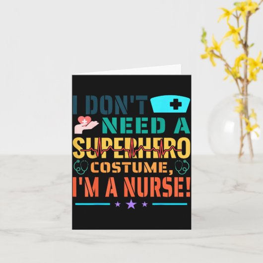 I Don't Need A Superhero Costume, I'm A Nurse Funn Karte (Gelbe Blume)