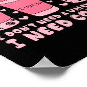 I Dont Need A Valentine I Need Coffee Anti Valent Poster (Ecke)