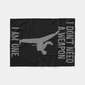 I Don't Need A Weapon Am One Karate Jiu Jitsu Kung Fleecedecke (Vorderseite (Horizontal))