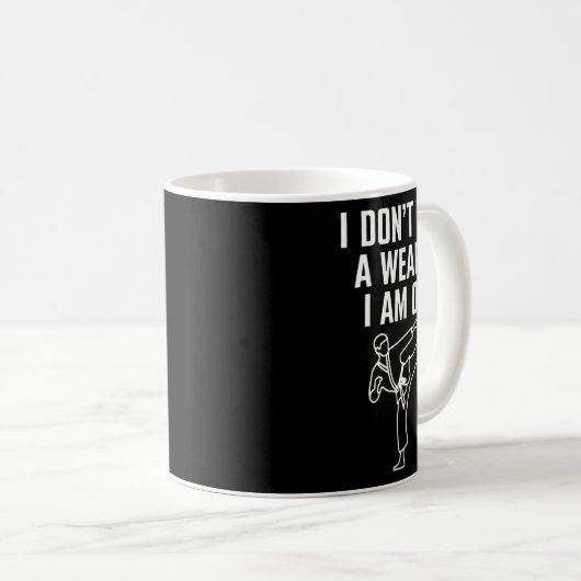 I Don't Need A Weapon I Am One - Funny Karate 1 Kaffeetasse (VorderseiteRechts)