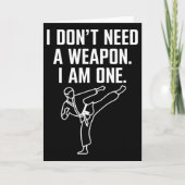 I Don't Need A Weapon I Am One - Funny Karate 1 Karte (Vorderseite)