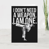 I Don't Need A Weapon I Am One - Funny Karate Karte (Vorderseite)
