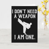 I Don't Need A Weapon I Am One - Funny Karate  Karte (Gelbe Blume)