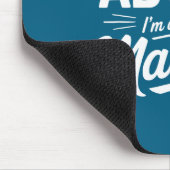 I Don't Need Advice I'm Already Married Relationsh Mousepad (Ecke)