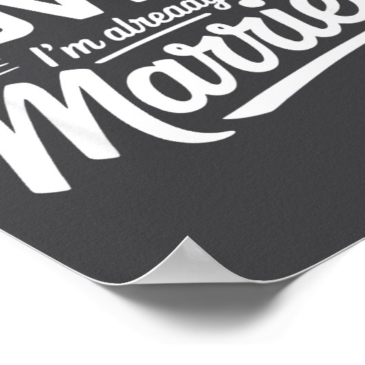 I Don't Need Advice I'm Already Married Relationsh Poster (Ecke)