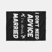 I Don't Need Advice I'm Already Married Sarcastic  Fleecedecke (Vorderseite (Horizontal))
