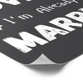 I Don't Need Advice I'm Already Married Sarcastic  Poster (Ecke)