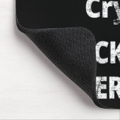 I Don't Need Crypto Fors Me Everyday Funny Sarcasm Mousepad (Ecke)