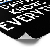 I Don't Need Google My Daughter Knows Everything - Poster (Ecke)