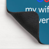I Don't Need Google, My Wife Knows Everything Funn Mousepad (Ecke)