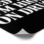 I Don't Need Life I'm High On Drugs Funny Apparel  Poster (Ecke)