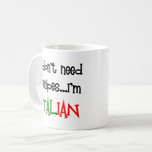 i don't need recipes, i'm italian kaffeetasse (Vorderseite Links)