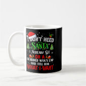 I Don't Need Santa I Already Sit On A Bearded Man' Kaffeetasse (Links)