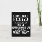 I Don't Need Santa I Already Sit On A Bearded Man' Karte (Vorderseite)