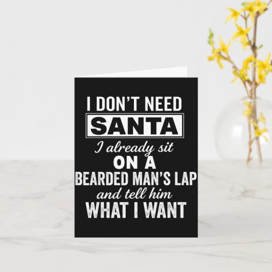 I Don't Need Santa I Already Sit On A Bearded Man' Karte (Gelbe Blume)