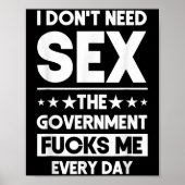 I Don't Need The Government Fors Me Everyday Sarca Poster (Vorne)