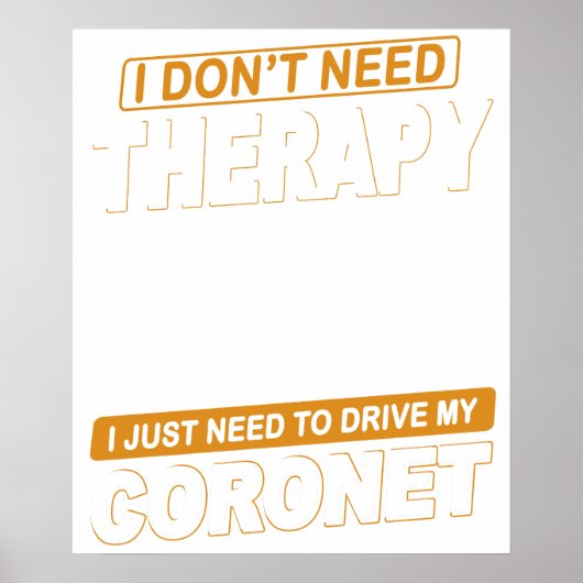 I DON'T NEED THERAPY Dodge Coronet Super Bee 1968 Poster (Vorne)