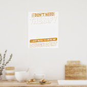 I DON'T NEED THERAPY Dodge Dart 73 Poster (Küche)