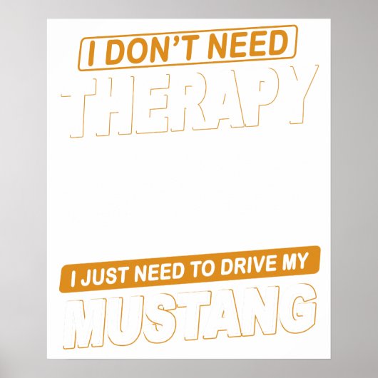 I DON'T NEED THERAPY Ford Mustang 1965 Shelby Gt35 Poster (Vorne)