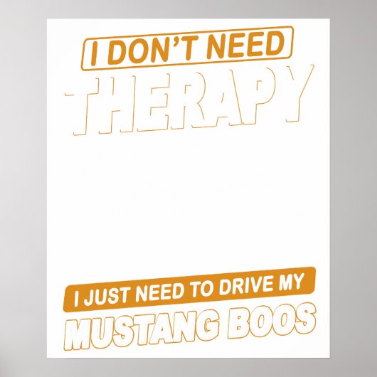 I DON'T NEED THERAPY Ford Mustang 1969 Boss Poster (Vorne)