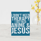 I Don't Need Therapy I Just Need Anime &amp; Jesus Karte (Gelbe Blume)