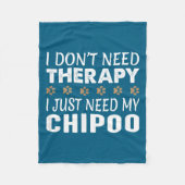I Don't Need Therapy - I Just Need My Chio -  Fleecedecke (Vorderseite)