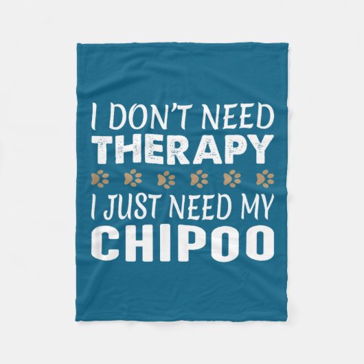 I Don't Need Therapy - I Just Need My Chio - Fleecedecke (Vorderseite)