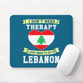 I Don't Need Therapy I Just Need To Go To Lebanon Mousepad (Mit Mouse)