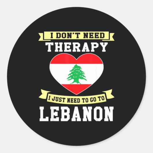 I Don't Need Therapy I Just Need To Go To Lebanon  Runder Aufkleber (Vorderseite)