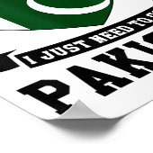 I Don't Need Therapy I Just Need To Go To Pakistan Poster (Ecke)