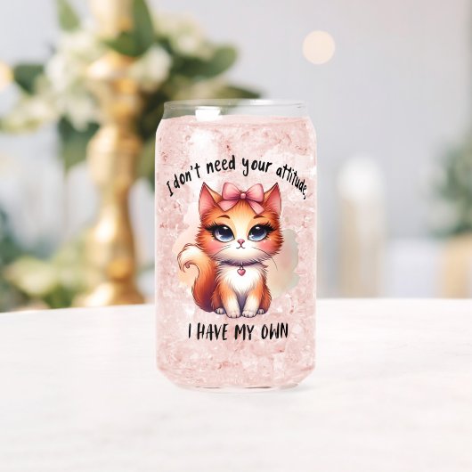 I Don't Need Your Attitude Funny Cat Lover Gift Dosenglas (Insitu (Hochzeit))