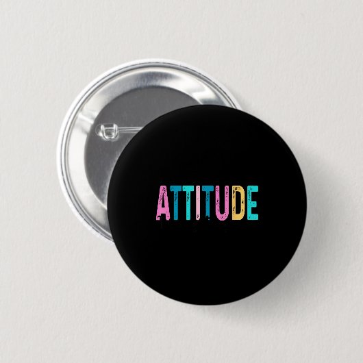 I Don't Need Your Attitude I Brought My Own, Funny Button (Vorne & Hinten)