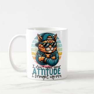 I don't need your Attitude I brought my own Kaffeetasse
