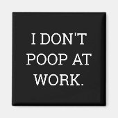 I Don't Op At Work Funny Casual Friday Magnet (Vorne)