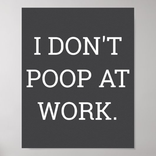 I Don't Op At Work Funny Casual Friday  Poster (Vorne)