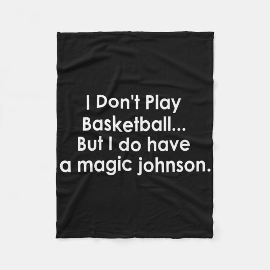 I Don't Play Sketll But I Do Have A Magic Johnson Fleecedecke (Vorderseite)